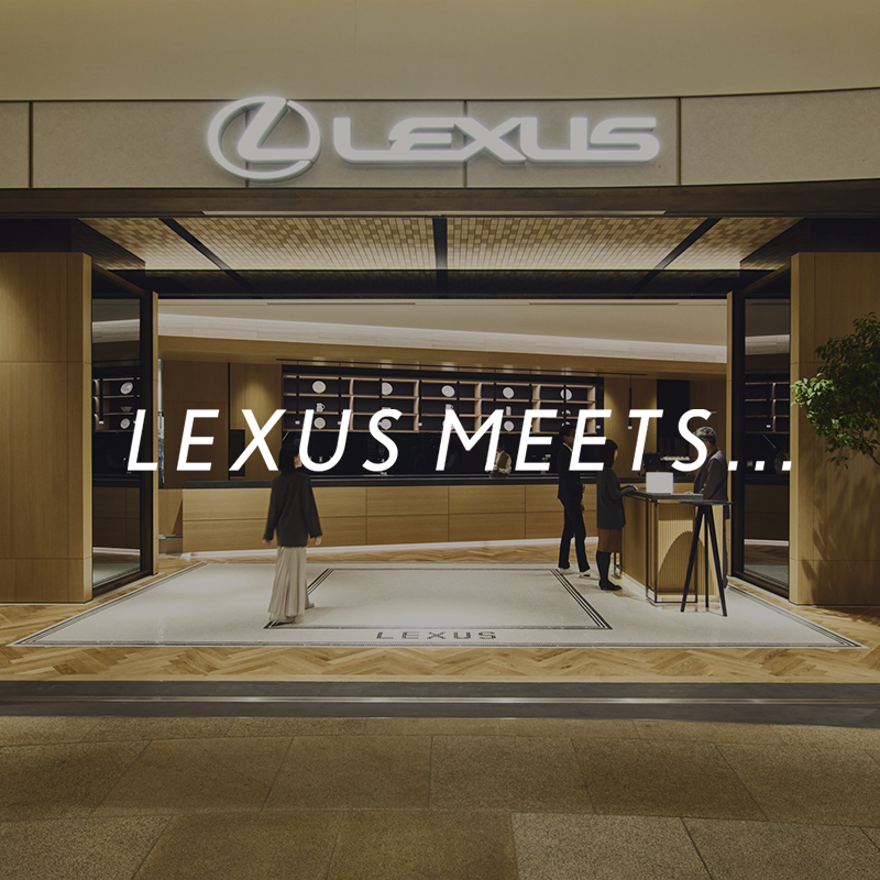 LEXUS MEETS…